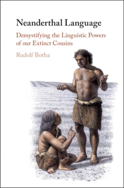 Neanderthal Language : Demystifying the Linguistic Powers of our Extinct Cousins, EPUB eBook