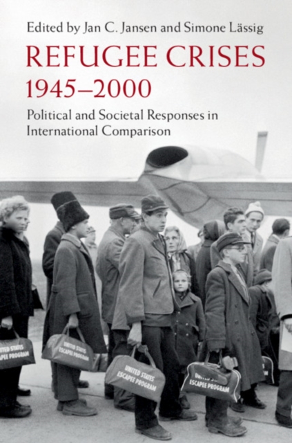 Refugee Crises, 1945-2000 : Political and Societal Responses in International Comparison, EPUB eBook