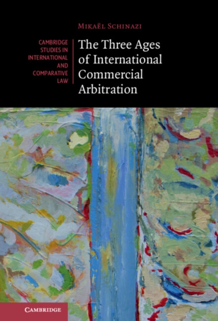 Three Ages of International Commercial Arbitration, EPUB eBook