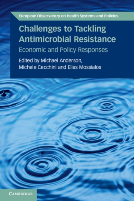 Challenges to Tackling Antimicrobial Resistance : Economic and Policy Responses, EPUB eBook