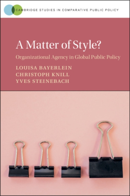A Matter of Style? : Organizational Agency in Global Public Policy, EPUB eBook