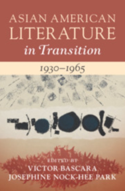 Asian American Literature in Transition, 1930-1965: Volume 2, PDF eBook