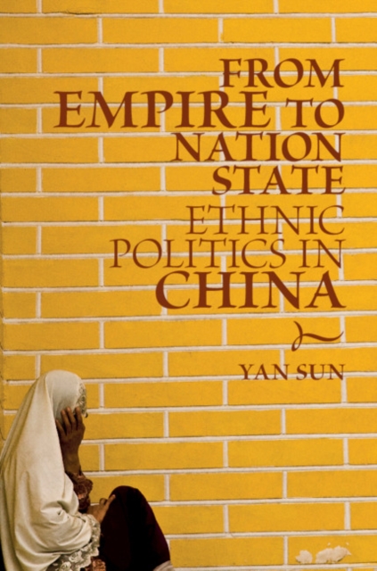 From Empire to Nation State : Ethnic Politics in China, PDF eBook