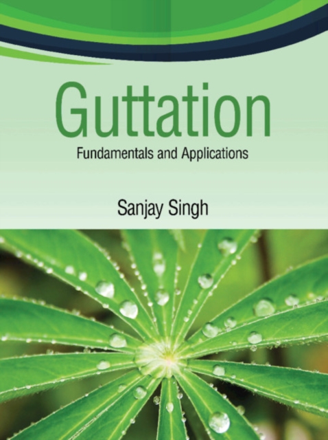 Guttation : Fundamentals and Applications, PDF eBook