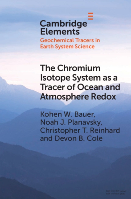 Chromium Isotope System as a Tracer of Ocean and Atmosphere Redox, PDF eBook