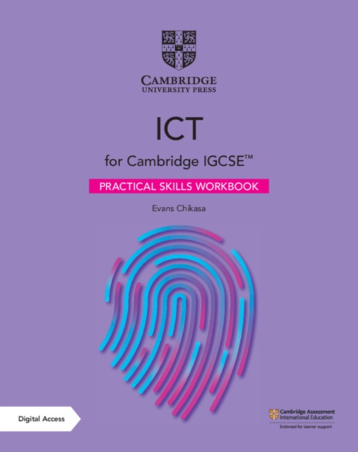 Cambridge IGCSE™ ICT Practical Skills Workbook with Digital Access (2 Years), Multiple-component retail product Book