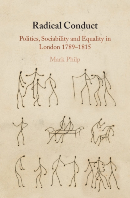 Radical Conduct : Politics, Sociability and Equality in London 1789-1815, EPUB eBook