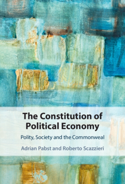 Constitution of Political Economy : Polity, Society and the Commonweal, PDF eBook