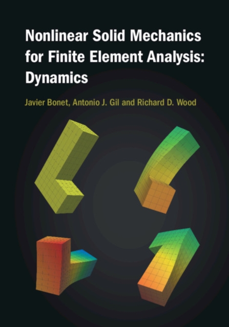 Nonlinear Solid Mechanics for Finite Element Analysis: Dynamics, PDF eBook