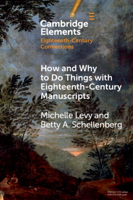 How and Why to Do Things with Eighteenth-Century Manuscripts, EPUB eBook