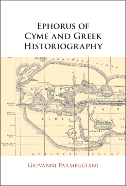 Ephorus of Cyme and Greek Historiography, EPUB eBook