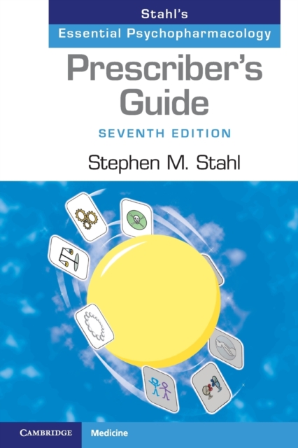 Prescriber's Guide : Stahl's Essential Psychopharmacology, Paperback / softback Book