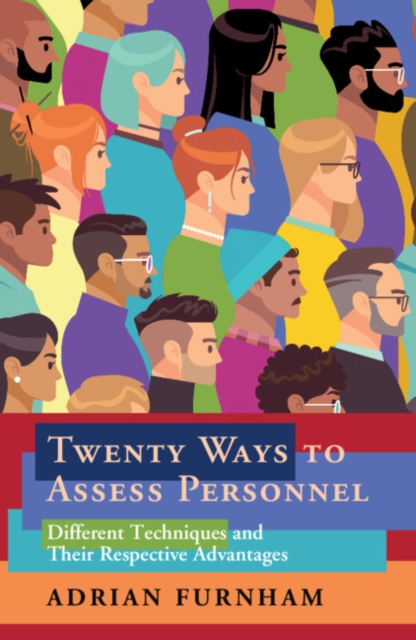 Twenty Ways to Assess Personnel : Different Techniques and their Respective Advantages, EPUB eBook