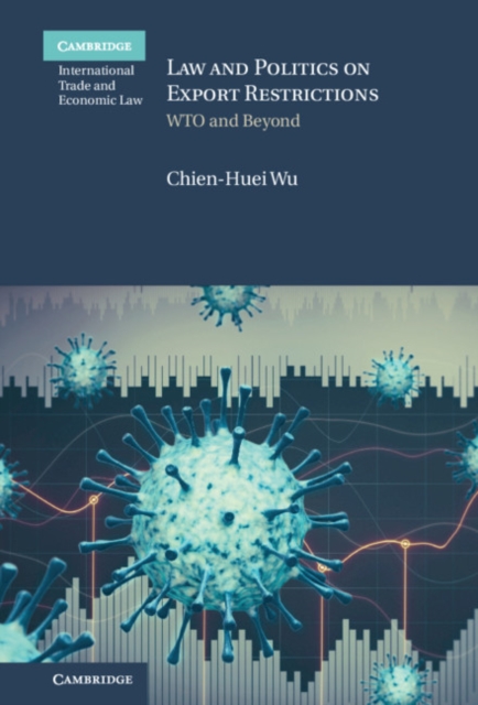 Law and Politics on Export Restrictions : WTO and Beyond, PDF eBook