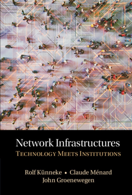 Network Infrastructures : Technology meets Institutions, PDF eBook