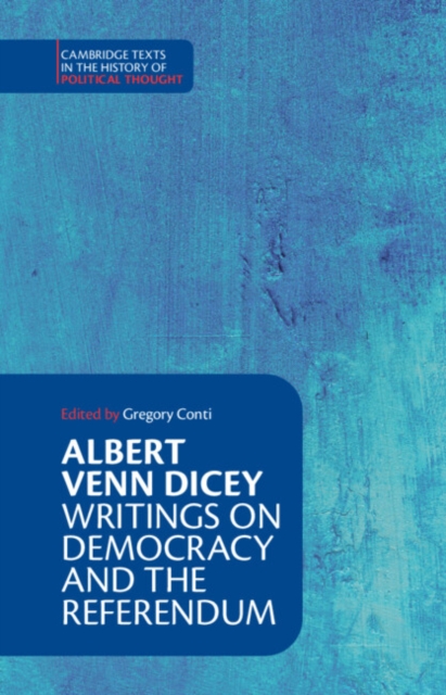 Albert Venn Dicey: Writings on Democracy and the Referendum, PDF eBook