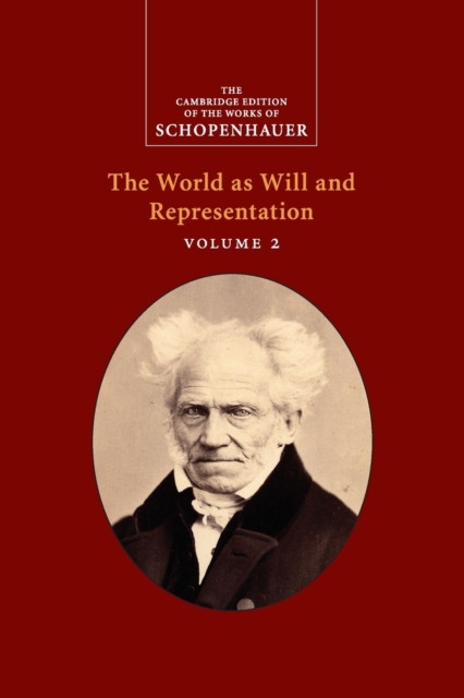 Schopenhauer: The World as Will and Representation: Volume 2, Paperback / softback Book