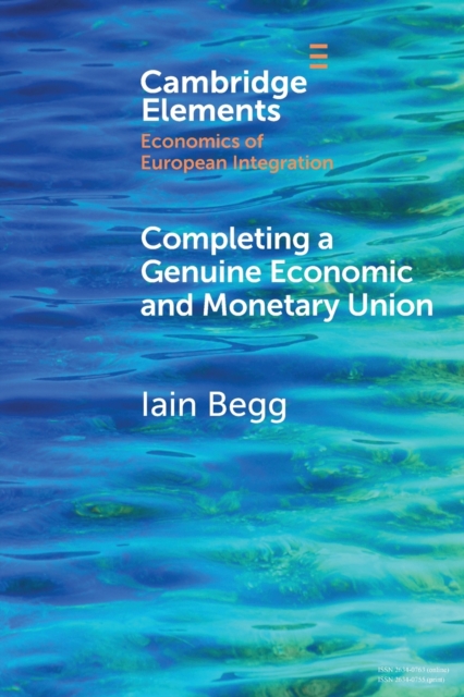 Completing a Genuine Economic and Monetary Union, Paperback / softback Book