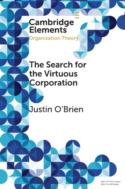 The Search for the Virtuous Corporation : A Wicked Problem or New Direction for Organization Theory?, Paperback / softback Book