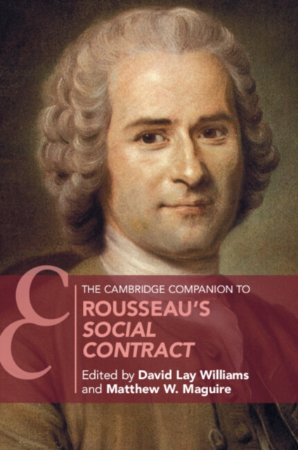 The Cambridge Companion to Rousseau's Social Contract, Paperback / softback Book