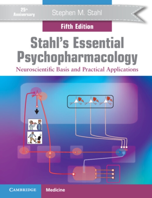 Stahl's Essential Psychopharmacology : Neuroscientific Basis and Practical Applications, Paperback / softback Book