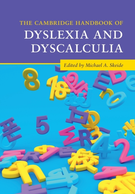 The Cambridge Handbook of Dyslexia and Dyscalculia, Paperback / softback Book