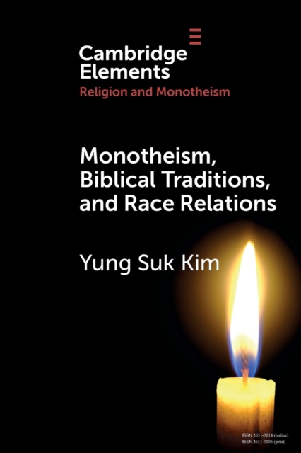 Monotheism, Biblical Traditions, and Race Relations, Paperback / softback Book