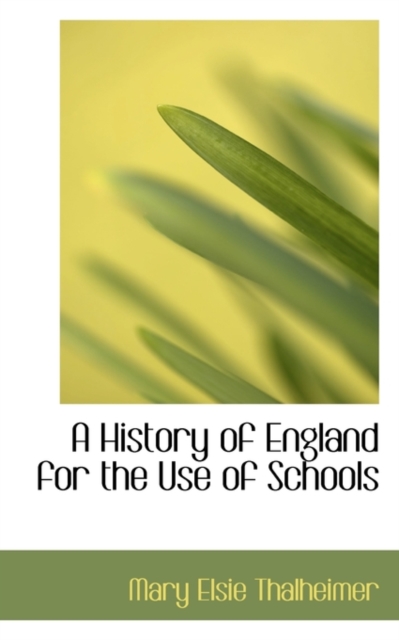 A History of England for the Use of Schools, Paperback / softback Book