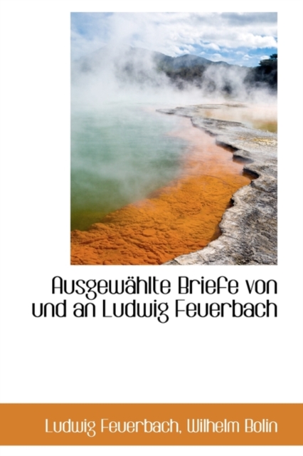 Ausgew Hlte Briefe Von Und an Ludwig Feuerbach, Paperback / softback Book
