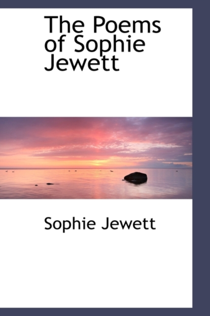 The Poems of Sophie Jewett, Paperback / softback Book