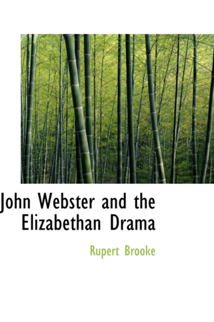 John Webster and the Elizabethan Drama, Paperback / softback Book