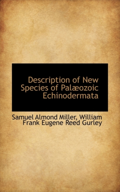 Description of New Species of Pal Ozoic Echinodermata, Paperback / softback Book