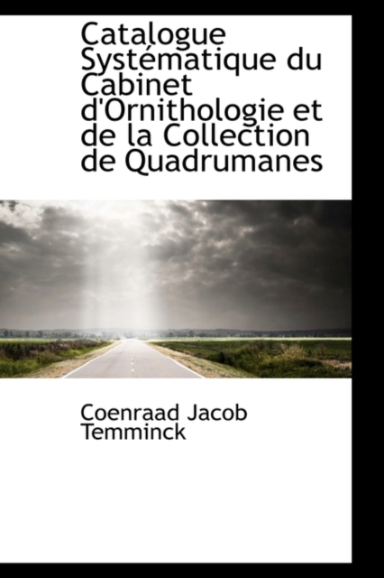 Catalogue Syst Matique Du Cabinet D'Ornithologie Et de La Collection de Quadrumanes, Paperback / softback Book