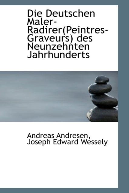 Die Deutschen Maler-Radirer(peintres-Graveurs) Des Neunzehnten Jahrhunderts, Paperback / softback Book