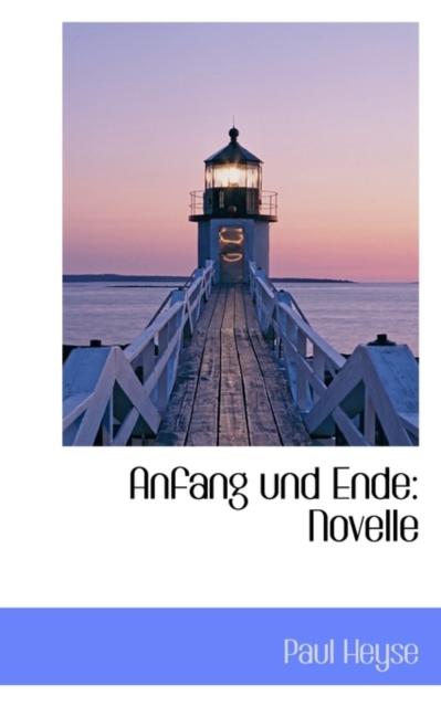 Anfang Und Ende : Novelle, Paperback / softback Book