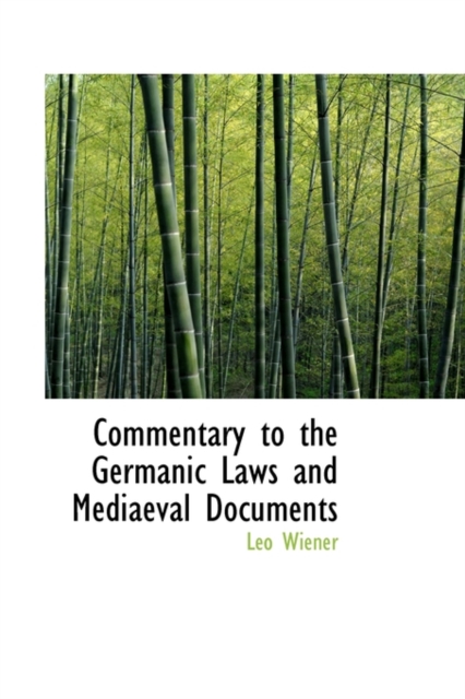 Commentary to the Germanic Laws and Mediaeval Documents, Paperback / softback Book