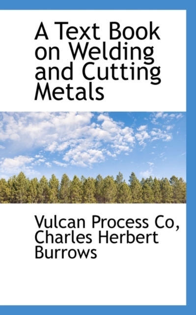 A Text Book on Welding and Cutting Metals, Paperback / softback Book