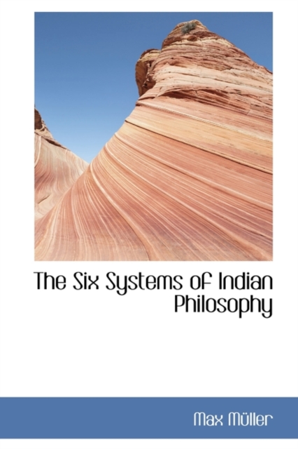 The Six Systems of Indian Philosophy, Hardback Book