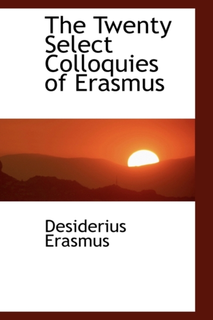 The Twenty Select Colloquies of Erasmus, Paperback / softback Book