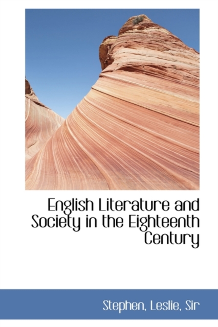 English Literature and Society in the Eighteenth Century, Hardback Book