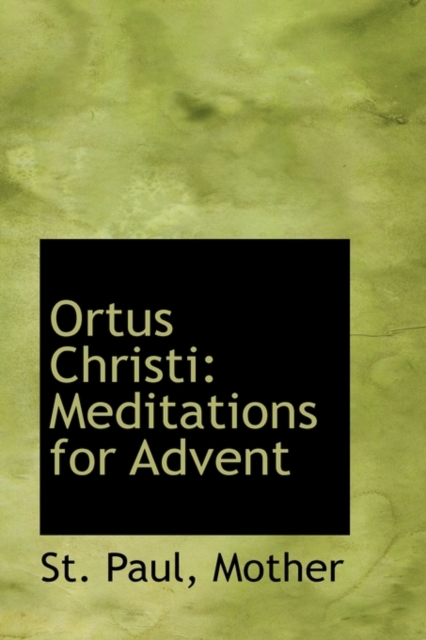 Ortus Christi : Meditations for Advent, Paperback / softback Book