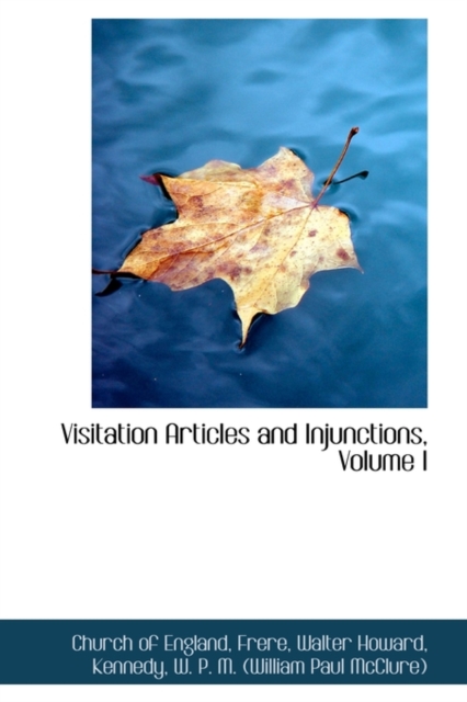 Visitation Articles and Injunctions, Volume I, Paperback / softback Book
