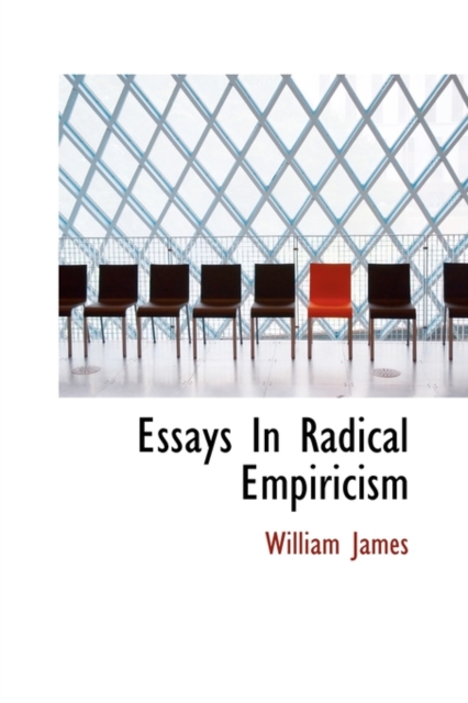 Essays in Radical Empiricism, Paperback / softback Book