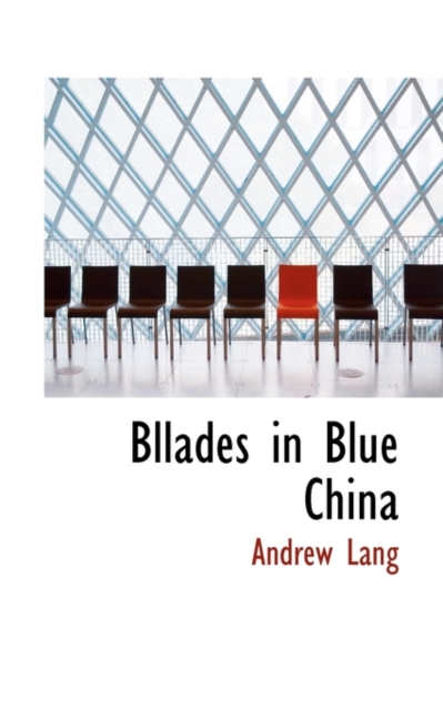 Bllades in Blue China, Paperback / softback Book