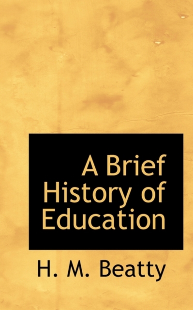 A Brief History of Education, Hardback Book