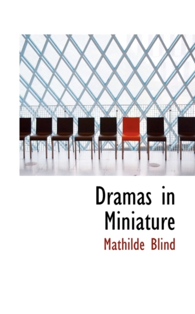 Dramas in Miniature, Hardback Book
