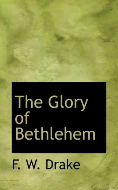 The Glory of Bethlehem, Paperback / softback Book
