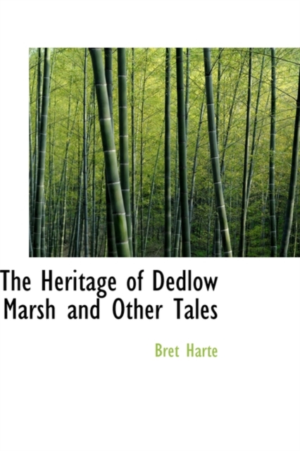 The Heritage of Dedlow Marsh and Other Tales, Hardback Book