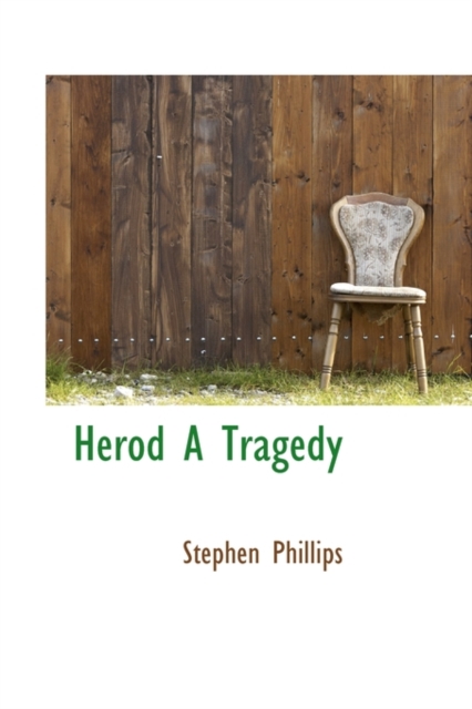 Herod a Tragedy, Hardback Book