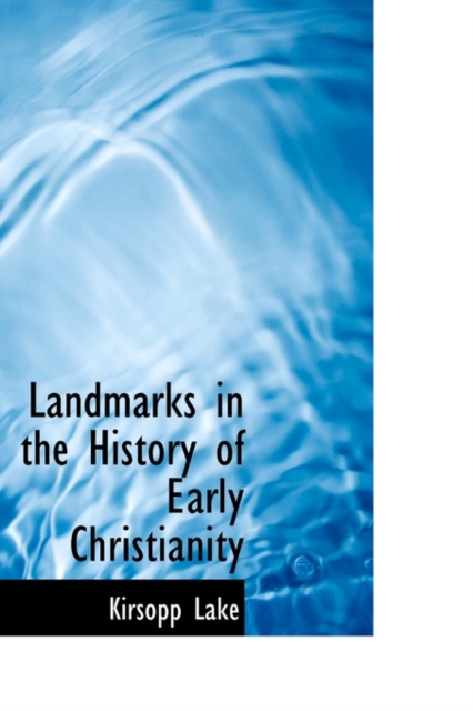 Landmarks in the History of Early Christianity, Hardback Book